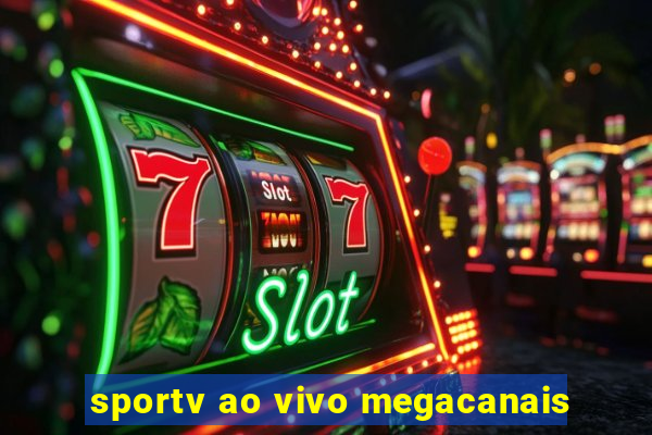 sportv ao vivo megacanais